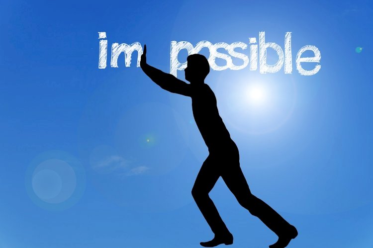 Nothing Is Impossible In Your Life